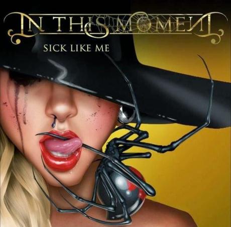 IN THIS MOMENT - Sick Like Me IN THIS MOMENT - Sick Like Me