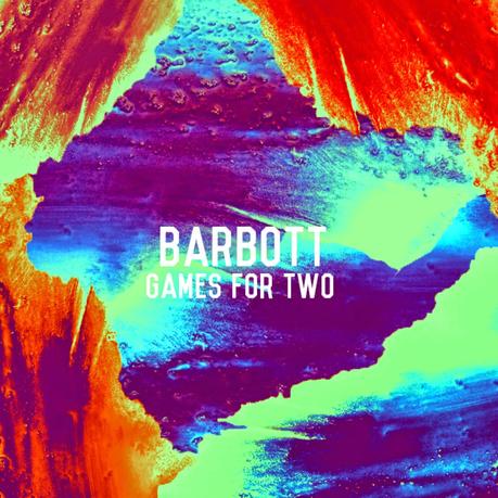 [Apuesta Telúrica] Barbott - Games For Two