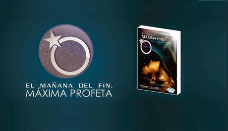 Reseña - El mañana del fin: Maxima Profeta