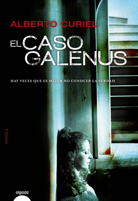 El caso Galenus. Alberto Curiel