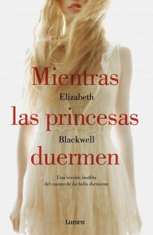 INOLVIDABLES: “MIENTRAS LAS PRINCESAS DUERMEN” de Elisabeth Blackwell