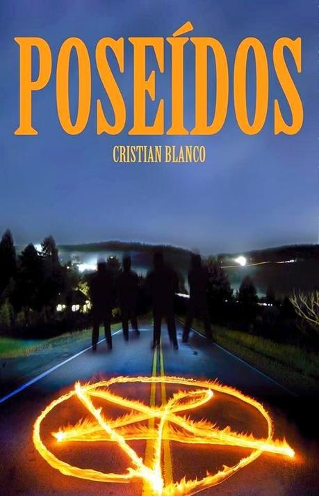 Poseídos, una novela de Cristian Blanco Poseídos, una novela de Cristian Blanco