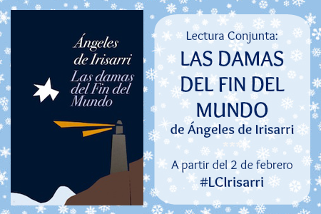 Lectura conjunta “Las damas del Fin del Mundo”, de Ángeles de Irisarri Lectura Conjunta Irisarri