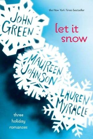Reseña: Let it Snow - Maureen Johnson, John Green y Lauren Myracle Reseña: Let it Snow - Maureen Johnson, John Green y Lauren Myracle