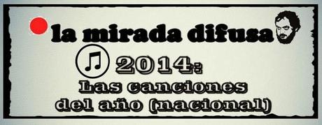 2014: LAS CANCIONES NACIONALES DEL AÑO