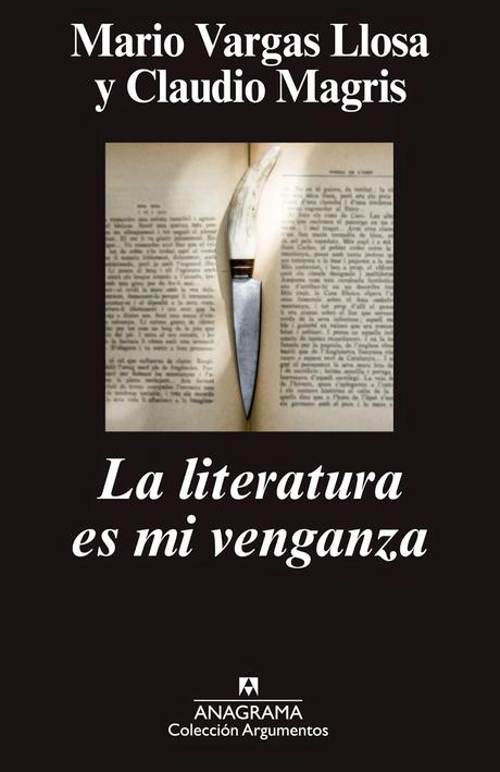 La literatura es mi venganza, de Mario Vargas Llosa y Claudio Magris