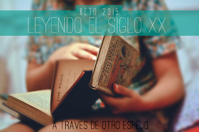 Leyendo clásicos en Reto 2015 Leyendo el siglo XX Leyendo clásicos en Reto 2015 Leyendo el siglo XX