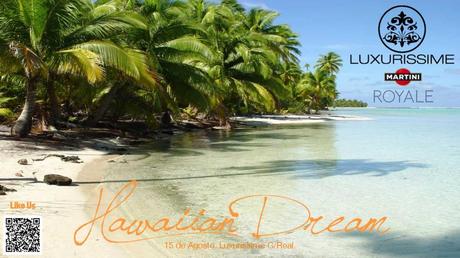 Hawaian Dream Luxurissime