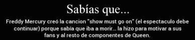 EL SHOW DEBE CONTINUAR el show debe continuar freddie mercury