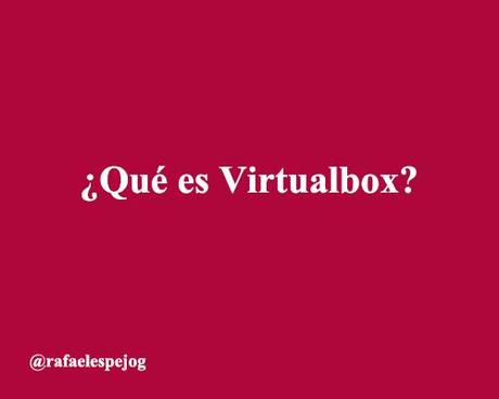 que es virtualbox