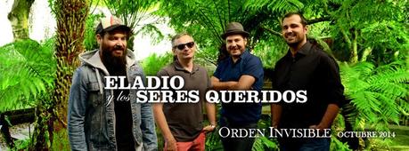 Eladio y los Seres Queridos, continúa la Gira 2015, “Orden invisible” unnamed (6)