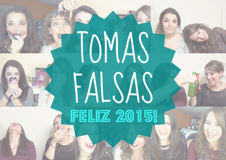 Especial Tomas Falsas | ¡¡Feliz 2015!!