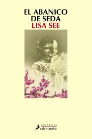 El abanico de seda. Lisa See.