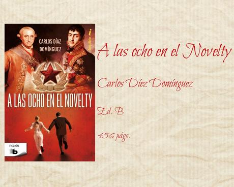 A las ocho en el Novelty - Carlos Díaz Domínguez A las ocho en el Novelty - Carlos Díaz Domínguez