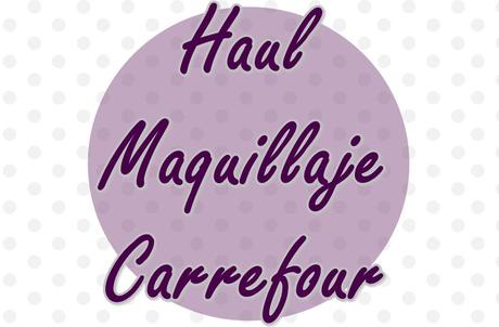 Haul Carrefour: Descuento Maquillaje al 50%
