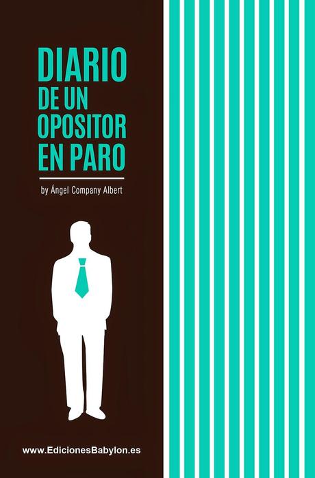 Crónica de un Opositor en Paro Crónica de un Opositor en Paro