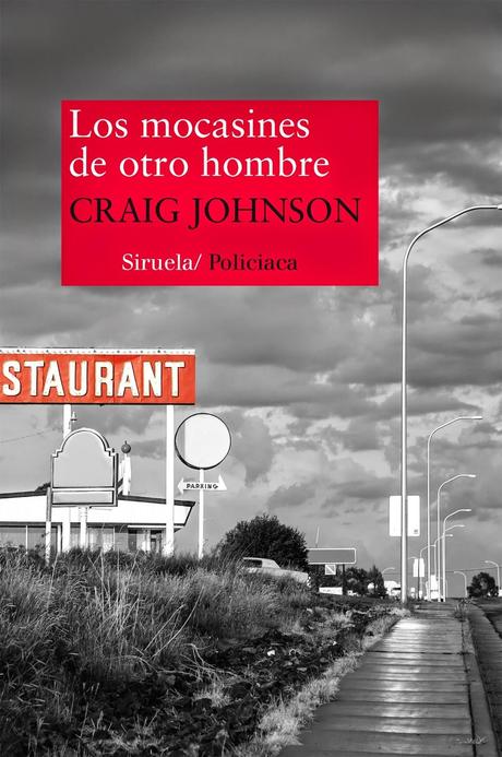 Ficha: Los mocasines de otro hombre - Craig Johnson - Novedad Siruela para Enero Ficha: Los mocasines de otro hombre - Craig Johnson - Novedad Siruela para Enero