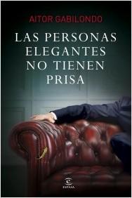 LO QUE NOS ESPERA EN 2015 portada_las-personas-elegantes-no-tienen-prisa_aitor-gabilondo_201411271437.jpg