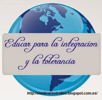 Educar para la integracion y la tolerancia Educar para la integracion y la tolerancia