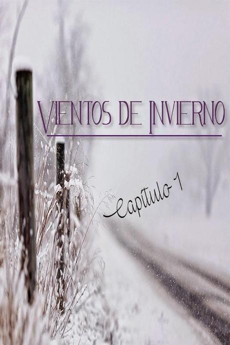 Vientos de invierno (Capítulo 1) Vientos de invierno (Capítulo 1)