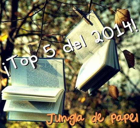 ¡Top 5: Mis mejores lecturas del año 2014! ¡Top 5: Mis mejores lecturas del año 2014!