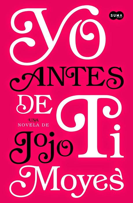 Reseña: Yo antes de ti. Reseña: Yo antes de ti.