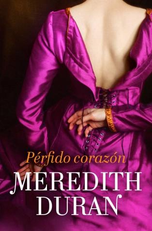 Pérfido corazón, Meredith Duran Pérfido corazón, Meredith Duran