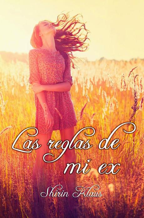 Reseña - Las Reglas de mi Ex, Shirin Klaus Reseña - Las Reglas de mi Ex, Shirin Klaus