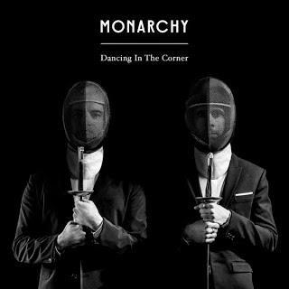 Nuevo videoclip de Monarchy: 'Dancing in the Corner' Nuevo videoclip de Monarchy: 'Dancing in the Corner'