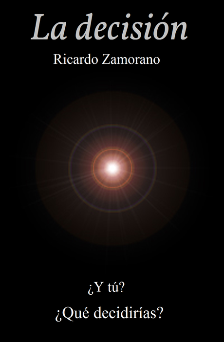 La decisión La decisión