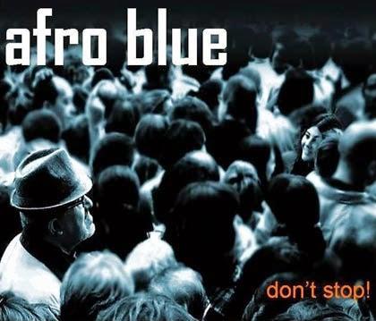 AFRO BLUE: Don´t stop!
