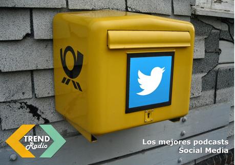 Podcast Trend Radio: mensajería de Twitter 