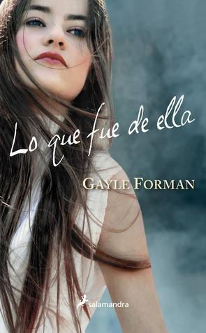 Reseña: Lo que fue de ella - Gayle Forman