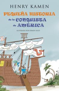 Cubierta de: Pequeña historia de la conquista de América.