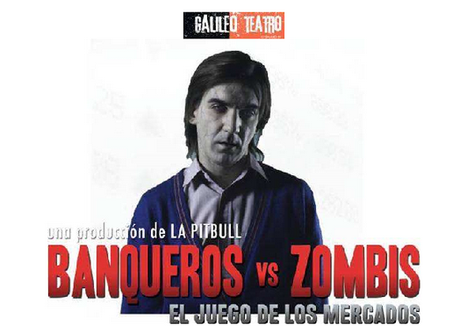 'BANQUEROS vs ZOMBIS. El juego de los mercados', experiencia teatral interactiva en el Teatro Galileo.‏