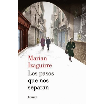 Los pasos que nos separan, de Marian Izaguirre Los pasos que nos separan, de Marian Izaguirre
