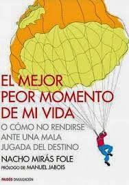 El mejor peor momento de mi vida, de Nacho Mirás Fole El mejor peor momento de mi vida, de Nacho Mirás Fole