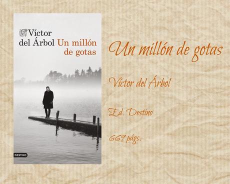 Un millón de gotas - Víctor del Árbol Un millón de gotas - Víctor del Árbol