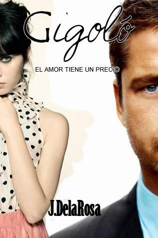 Gigoló.El amor tiene un precio de Jose de La Rosa