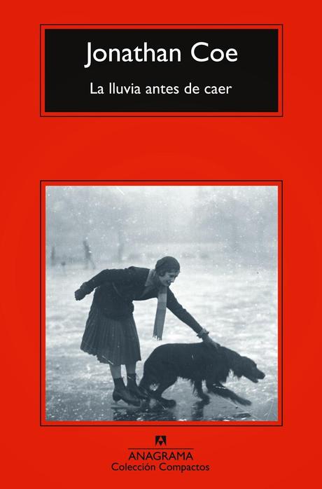 INOLVIDABLES: “LA LLUVIA ANTES DE CAER” de Jonathan Coe INOLVIDABLES: “LA LLUVIA ANTES DE CAER” de Jonathan Coe