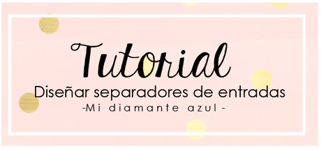 Diseñar separadores para las entradas del blogger Diseñar separadores para las entradas del blogger