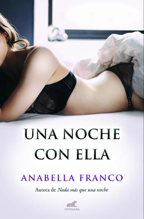 Reseña - Una noche con ella, Anabella Franco Reseña - Una noche con ella, Anabella Franco