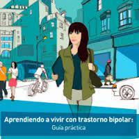 Aprendiendo a vivir con trastorno bipolar: Guia práctica Tr bipolar guia