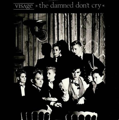 VISAGE - THE DAMNED DON´T CRY VISAGE - THE DAMNED DON´T CRY