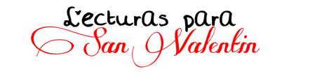 12 lecturas para empezar San Valentín. 12 lecturas para empezar San Valentín.