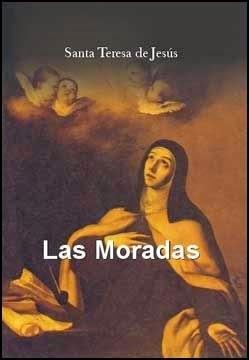 Las Moradas, una mística de la interioridad.
