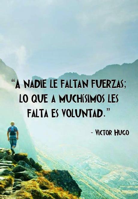 frase Victor Hugo fuerza de voluntad