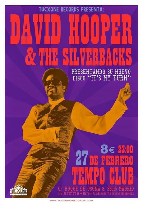 DAVID HOOPER & THE SILVERBACKS, LA JOYA MEJOR GUARDADA DEL SOUL. 27 DE FEBRERO TEMPO CLUB DAVID HOOPER & THE SILVERBACKS, LA JOYA MEJOR GUARDADA DEL SOUL. 27 DE FEBRERO TEMPO CLUB