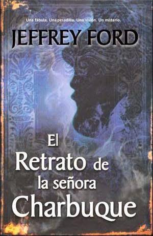 El retrato de la señora Charbuque, de Jeffrey Ford