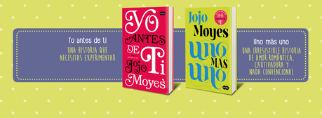 Concurso + Lectura Conjunta UNO MÁS UNO, de Jojo Moyes Concurso + Lectura Conjunta UNO MÁS UNO, de Jojo Moyes